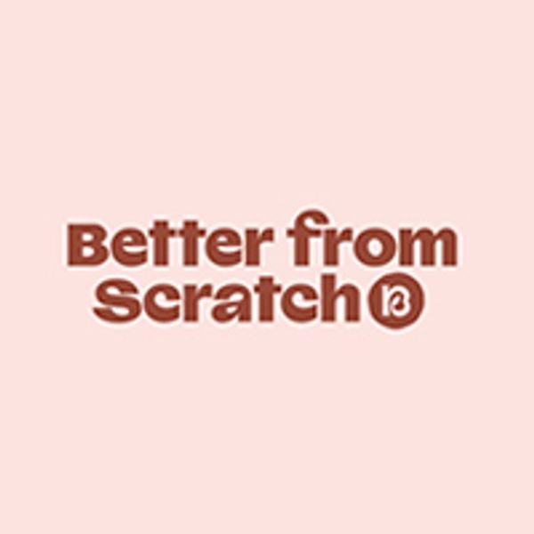Better from Scratch